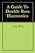 A Guide To Double Bass Harmonics