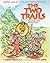 The Two Trails (Treasure Tree Adventure #2)