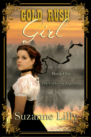 Gold Rush Girl (The California Argonauts, #1)