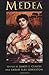 Medea: Essays on Medea in Myth, Literature, Philosophy, and Art