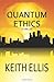 Quantum Ethics: A Thriller