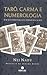 Tarô, carma e numerologia: ...