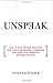 Unspeak: How Words Become Weapons, How Weapons Become a Message, and How That Message Becomes Reality