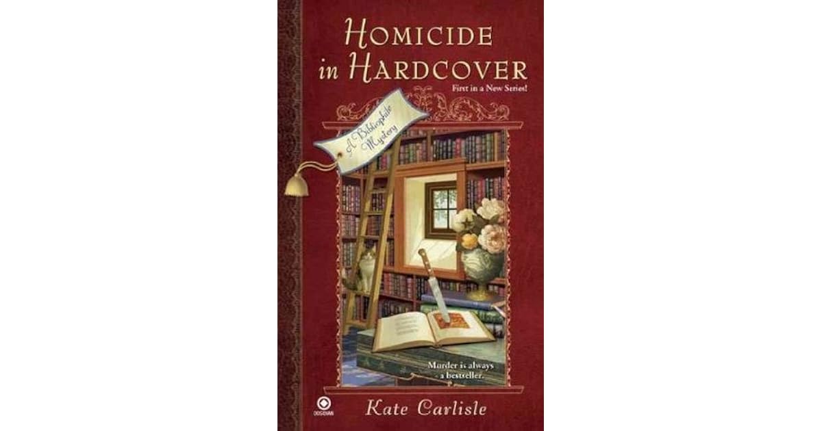 Homicide In Hardcover Bibliophile Mystery 1 By Kate Carlisle