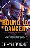 Bound to Danger
