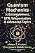 Quantum Mechanics 5: Engtanglement, EPR, Teleportation, & Advanced Topics (Everyone's Guide Series Book 26)