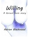 Willing: a forrest farm story Willing: a forrest farm story