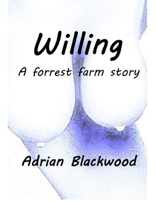 Willing: a forrest farm story (Kindle Edition)