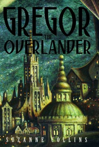 The Underland Chronicles: Gregor the Overlander
