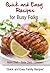 Quick and Easy Recipes for Busy Folks: Meat and Poultry Recipes - Side Dish Recipes - Dessert Recipes