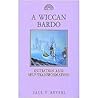 A Wiccan Bardo: Initiation and Self-Transformation