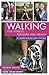 Walking for Fitness, Pleasure and Health: A complete guide for women of all ages