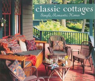 Classic Cottages: Simple, Romantic Homes (Hardcover)