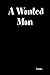 A Wanted Man