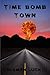 Time Bomb Town