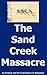 The Sand Creek Massacre by Ira Krakow The Sand Creek Massacre by Ira Krakow