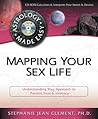 Mapping Your Sex Life: Understanding Your Approach to Passion, Trust & Intimacy (Astrology Made Easy)