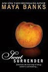 Sweet Surrender by Maya Banks Sweet Surrender by Maya Banks