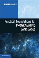 Practical Foundations for Programming Languages