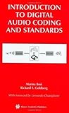 Introduction to Digital Audio Coding and Standards (The Springer International Series in Engineering and Computer Science, 721) Introduction to Digital Audio Coding and Standards (The Springer International Series in Engineering and Computer Science, 721)