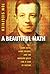 A Beautiful Math: John Nash, Game Theory, and the Modern Quest for a Code of Nature (Mathematics)