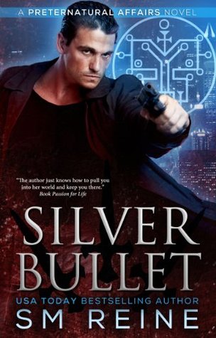 Silver Bullet  (Preternatural Affairs, #2)