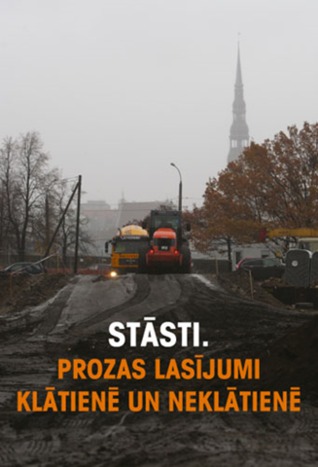 Stāsti. Prozas lasījumi klātienē un neklātienē 2007.-2008. (Paperback)