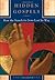 Hidden Gospels: How the Search for Jesus Lost Its Way