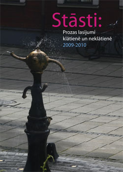 Stāsti: Prozas lasījumi klātienē un neklātienē 2009–2010