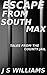 Escape From South Max (Tales From the County Jail, #1)