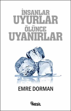 İnsanlar Uyurlar Ölünce Uyanırlar (Paperback)