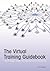 The Virtual Training Guidebook by Cindy Huggett