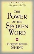 The Power of the Spoken Word: Teachings of Florence Scovel Shinn