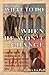 What To Do When He Won't Change: Saving Your Marriage When He is Angry, Selfish, Unhappy, or Avoids You
