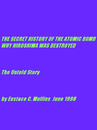 The Secret History of the Atomic Bomb