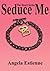 Seduce Me  (The Heart Series, #1)