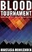 Blood Tournament (Unholy Blood, #1)
