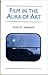 Film in the Aura of Art