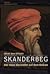 Skanderbeg by Oliver Jens Schmitt