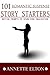 101 Romantic Suspense Story Starters by Annette Elton
