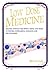 Low dose medicine: Healing without side effects using low dose homeopathic cytokines, interleukins, hormones, and neurotrophines (Self Healing Book 2)