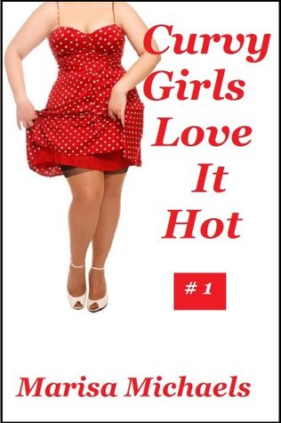 Curvy Girls Love it Hot (Kindle Edition)