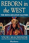 Reborn in the West: The Reincarnation Masters Reborn in the West: The Reincarnation Masters