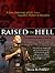 Raised In Hell - A non-fiction family dramedy by Deon D. Price Raised In Hell - A non-fiction family dramedy by Deon D. Price