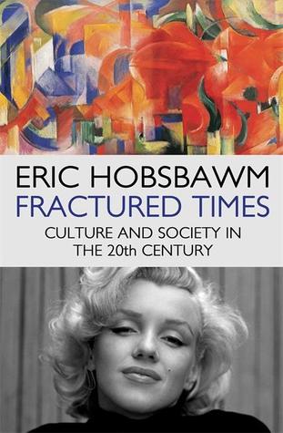 Fractured Times: Culture and Society in the Twentieth Century (Hardcover)