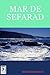 Mar De Sefarad (Los libros de Mois Benarroch.) (Spanish Edition)
