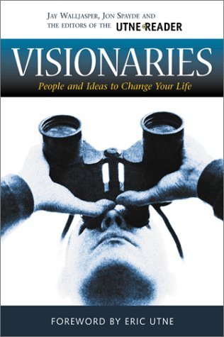 Visionaries: People and Ideas to Change Your Life (Paperback)