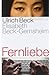 Fernliebe: Lebensformen im ...
