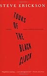 Tours of the Black Clock by Steve Erickson
