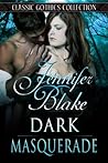 Dark Masquerade by Jennifer Blake Dark Masquerade by Jennifer Blake